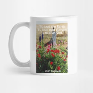 Poppy Flowers Cottage Garden Flowers To Love the Earth Quote Mug